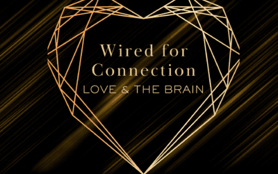 Wired for Connection: How Love Shapes the Brain Across All Relationships